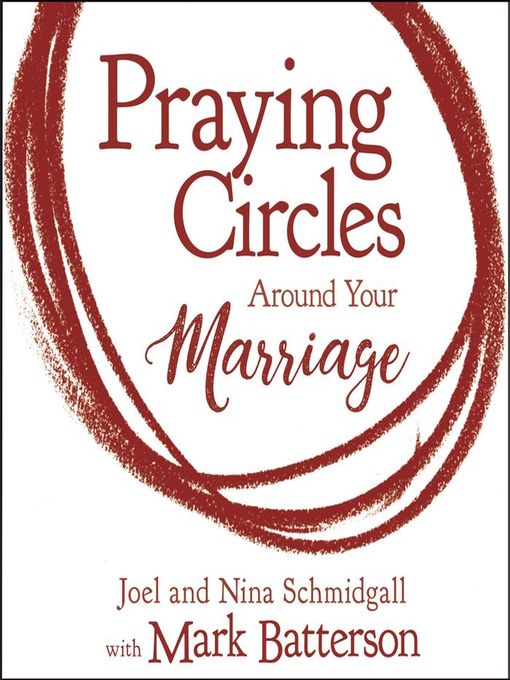 Title details for Praying Circles around Your Marriage by Joel Schmidgall - Available